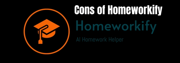 Cons of homeworkify